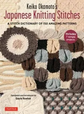 Keiko Okamoto: Keiko Okamoto's Japanese Knitting Stitches [2019] paperback