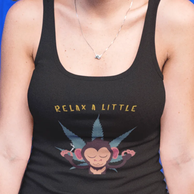 "RELAX A LITTLE" : Tank Tops